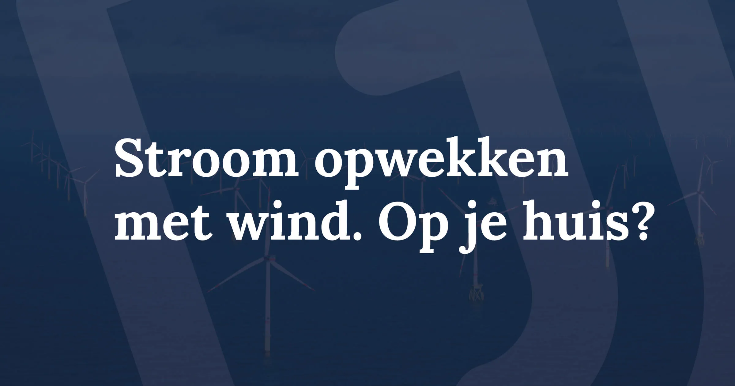 wind stroom opwek windmolen consument 